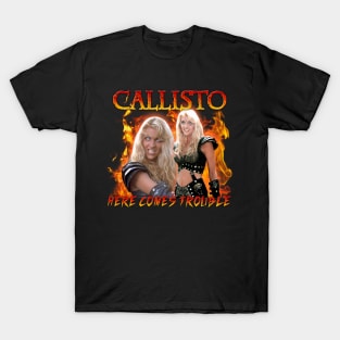 Callisto Here Comes Trouble T-Shirt